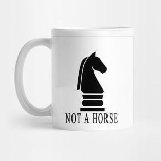 Funny Chess Not a horse Mug